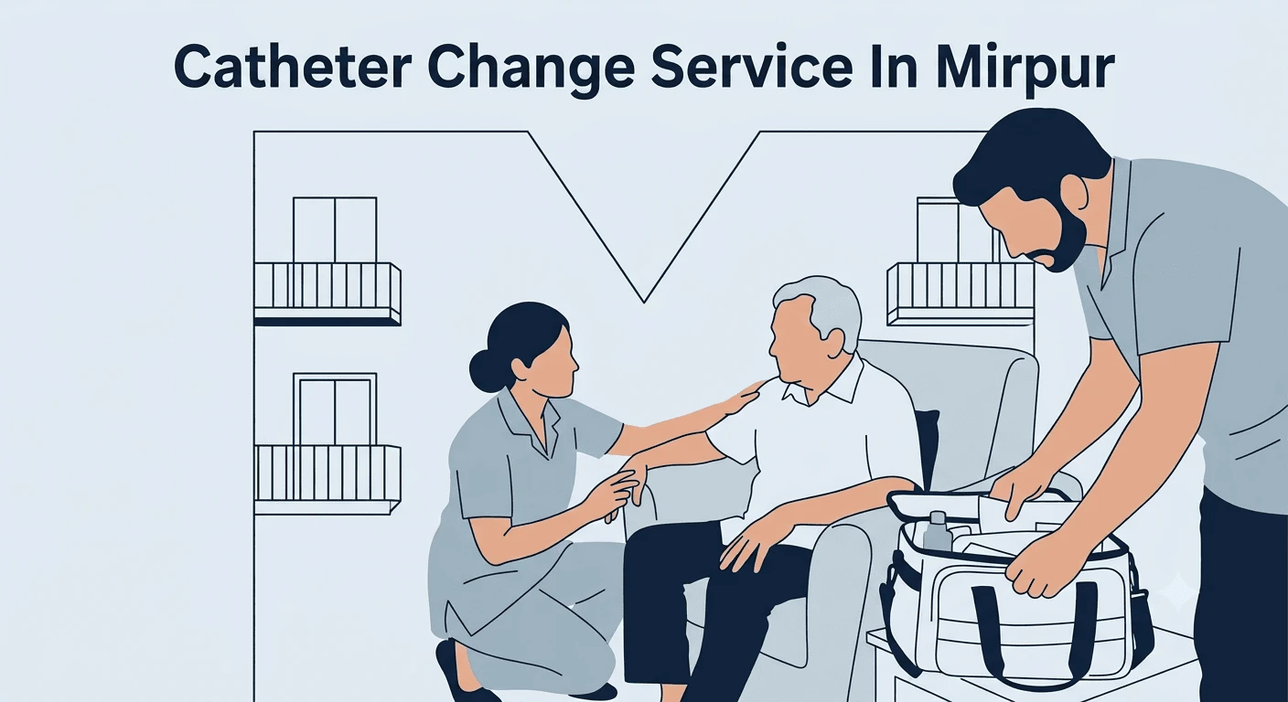 Catheter Change Service in Mirpur