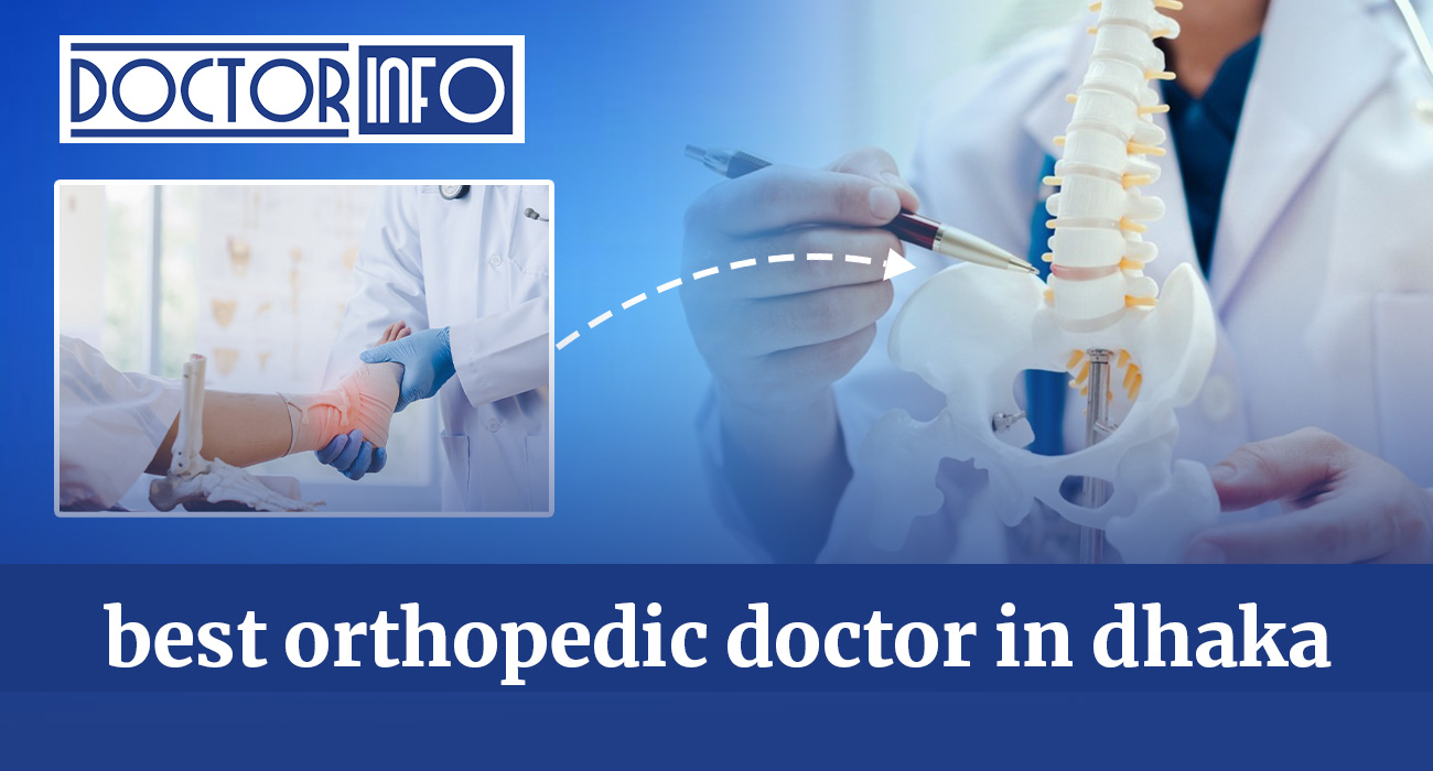 Top 10 Best Orthopedic Doctors in Dhaka 2025